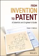 From Invention to Patent: A Scientist and Engineer?s Guide