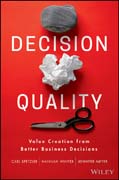 Decision Quality: Value Creation from Better Business Decisions