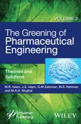The Greening of Pharmaceutical Engineering 2 Theories and Solutions