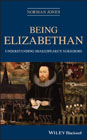 Being Elizabethan: Understanding Shakespeare?s Neighbors