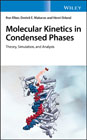 Molecular Kinetics in Condensed Phases: Theory, Simulation, and Analysis