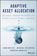 Adaptive Asset Allocation: Dynamic Global Portfolios to Profit in Good Times – and Bad