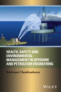 Health, Safety and Environmental Management in Offshore and Petroleum Engineering