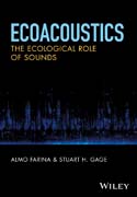 Ecoacoustics - The Ecological Role of Sounds
