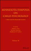 Minnesota Symposia on Child Psychology: Culture and Developmental Systems