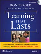 Learning That Lasts: Challenging, Engaging, and Empowering Students with Deeper Instruction (with DVD)