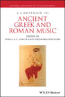 Companion to Ancient Greek and Roman Music
