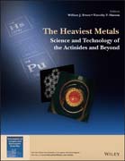 The Heaviest Metals: Science and Technology of the Actinides and Beyond