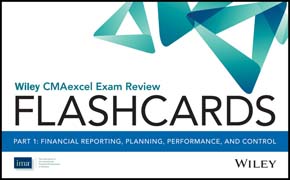Wiley CMAexcel Exam Review 2017 Flashcards: Part 1, Financial Reporting, Planning, Performance, and Control