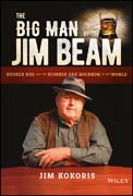 The Big Man of Jim Beam: Booker Noe And the Number–One Bourbon In the World