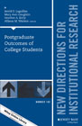 Postgraduate Outcomes of College Students: New Directions for Institutional Research, Number 169