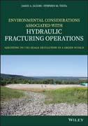 Environmental Considerations Associated with Hydraulic Fracturing Operations: Adjusting to the Shale Revolution in a Green World