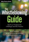The Whistleblowing Guide: Speak–up Arrangements, Challenges and Best Practices