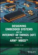 Designing embedded systems and the Internet of Things (IoT) with the ARM mbed