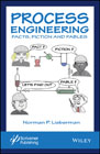 Process Engineering Beginner´s Guide: Fact, Fiction, and Fables