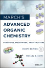 March´s advanced organic chemistry: reactions, mechanisms and structure