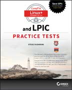 CompTIA Linux+ and LPIC Practice Tests: Exams LX0–103/LPIC–1 101–400, LX0–104/LPIC–1 102–400, LPIC–2 201, and LPIC–2 202