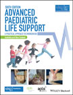 Advanced Paediatric Life Support - The Practical Approach: Australian and New Zealand 6e with Wiley E–Text