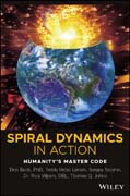 Spiral Dynamics in Action: Humanity?s Master Code