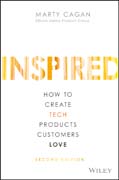 Inspired: How to Create Tech Products Customers Love, 2nd Edition