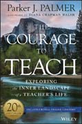 The Courage to Teach: Exploring the Inner Landscape of a Teacher?s Life