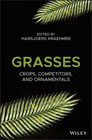 Grasses: Crops, Competitors, and Ornamentals