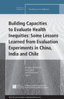 Building Capacities to Evaluate Health Inequities: New Directions for Evaluation, Number 154