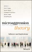 Microaggression Theory: Influence and Implications
