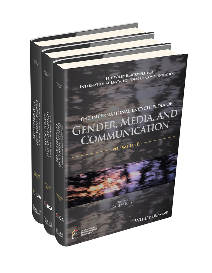 The International Encyclopedia of Gender, Media, and Communication: 3 Volume Set