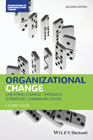 Organizational Change: Creating Change Through Strategic Communication