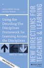Using the Decoding The Disciplines Framework for Learning Across the Disciplines: New Directions for Teaching and Learning, Number 150