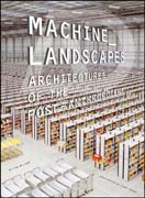 Machine Landscapes: the Site and Architectures of the Post–Anthropocene