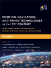 Position, Navigation, and Timing Technologies in the 21st Century: Integrated Satellite Navigation, Sensor Systems, and Civil Applications