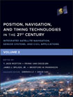 Position, Navigation, and Timing Technologies in the 21st Century, Volume 2: Integrated Satellite Navigation, Sensor Systems, and Civil Applications