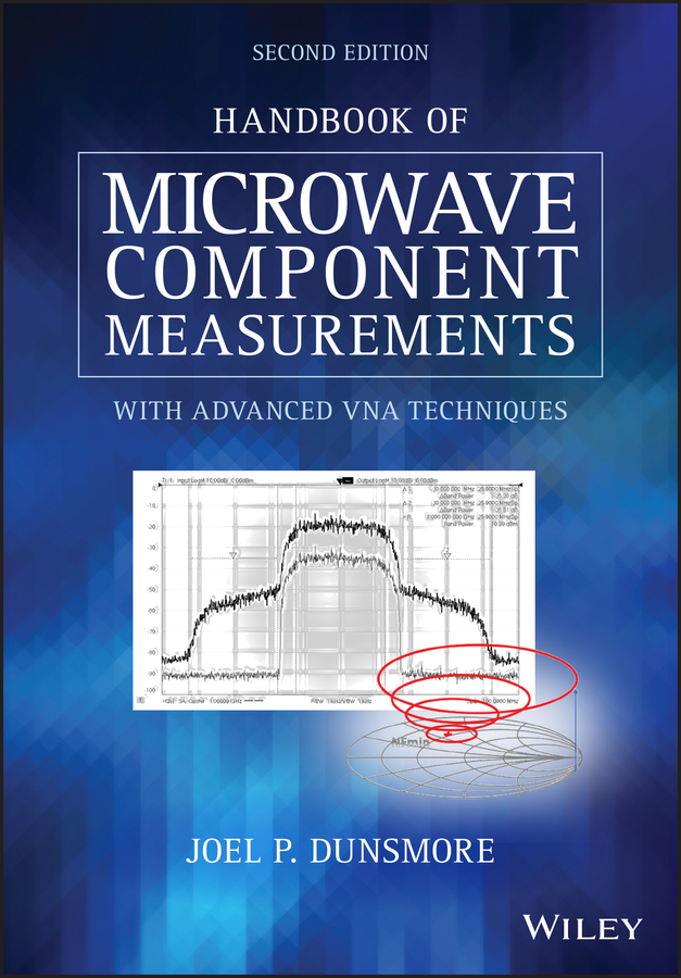 Handbook of Microwave Component Measurements: with Advanced VNA Techniques