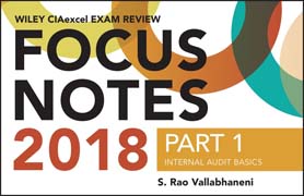 Wiley CIAexcel Exam Review 2018 Focus Notes, Part 1: Internal Audit Basics
