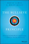 The Bullseye Principle: Mastering Intention–Based Communication to Collaborate, Execute, and Succeed