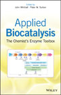 Applied Biocatalysis: The Chemist?s Enzyme Toolbox