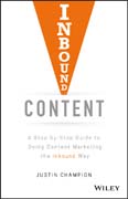 Inbound Content: A Step–By–Step Guide To Doing Content Marketing the Inbound Way
