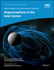 Space Physics and Aeronomy: Magnetospheres in the Solar System