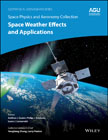 Space Physics and Aeronomy: Space Weather Effects and Applications