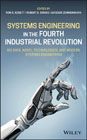 Systems Engineering in the Fourth Industrial Revolution: Big Data, Novel Technologies, and Modern Systems Engineering