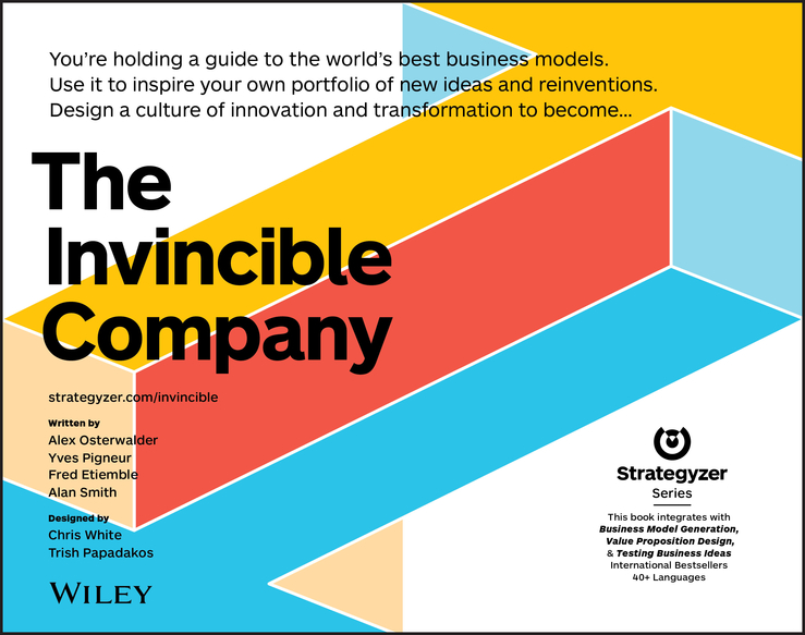 The Invincible Company: Business Model Strategies From the World?s Best Products, Services, and Organizations