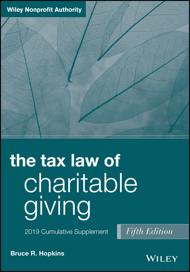 The Tax Law of Charitable Giving: 2019 Cumulative Supplement