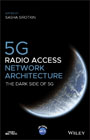 5G Radio Access Network Architecture: The Dark Side of 5G