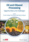 Oil and Oilseed Processing: Opportunities and Challenges