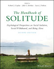 The Handbook of Solitude: Psychological Perspectives on Social Isolation, Social Withdrawal, and Being Alone