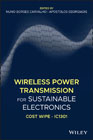 Wireless Power Transmission for Sustainable Electronics: COST WiPE – IC1301