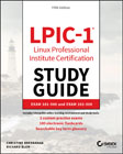 LPIC-1 Linux Professional Institute Certification Study Guide: Exam 101–500 and Exam 102–500