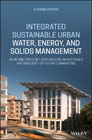 Integrated Sustainable Urban Water, Energy and Solids Management: Achieving Triple Net Zero Adverse Impact Goals and Resiliency of Future Communities